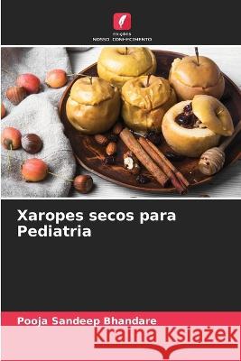 Xaropes secos para Pediatria Pooja Sandeep Bhandare 9786205706626 Edicoes Nosso Conhecimento - książka