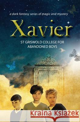 Xavier: St Griswold College for Abandoned Boys E. M. Cooper 9780992417505 Createspace - książka