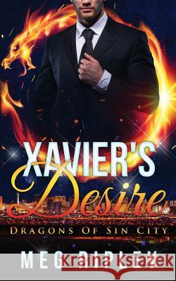 Xavier's Desire Meg Ripley 9781979727259 Createspace Independent Publishing Platform - książka