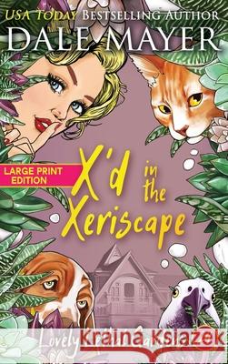 X'd in the Xeriscape Dale Mayer 9781778865114 Valley Publishing Ltd. - książka