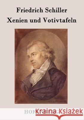 Xenien und Votivtafeln Friedrich Schiller 9783843070805 Hofenberg - książka