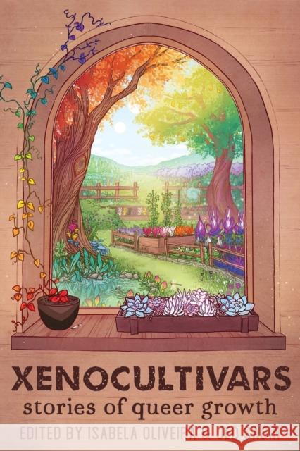 Xenocultivars: Stories of Queer Growth Isabela Oliveira Jed Sabin 9781736618226 Speculatively Queer LLC - książka