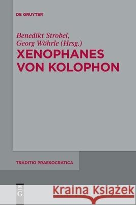 Xenophanes Von Kolophon Benedikt Strobel, Georg Wöhrle 9783110710113 de Gruyter - książka