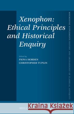 Xenophon: Ethical Principles and Historical Enquiry  9789004224377 Brill Academic Publishers - książka