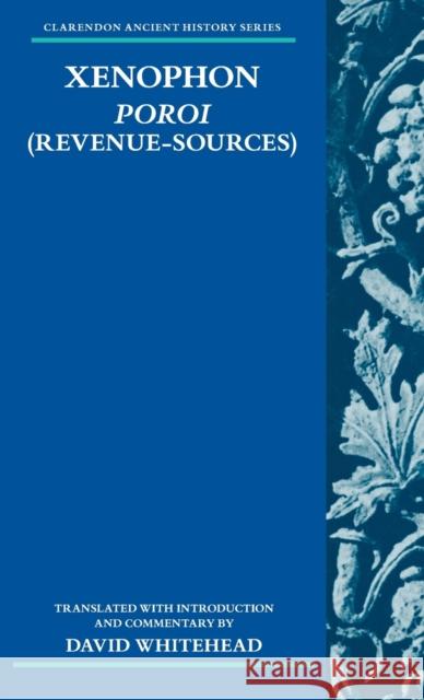 Xenophon: Poroi (Revenue-Sources) David Whitehead 9780198834427 Oxford University Press, USA - książka
