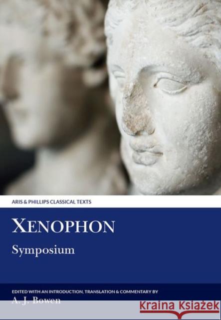 Xenophon: Symposium Xenophon                                 A. J. Bowen 9780856686825 Liverpool University Press - książka