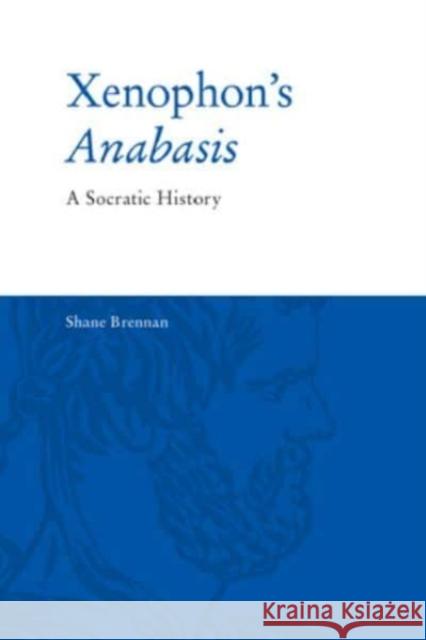 Xenophon'S Anabasis: A Socratic History Shane Brennan 9781474489898 Edinburgh University Press - książka