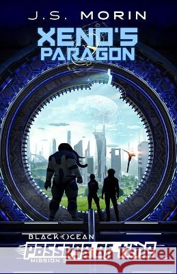 Xeno's Paragon: Mission 3 J S Morin   9781643559957 Magical Scrivener Press - książka