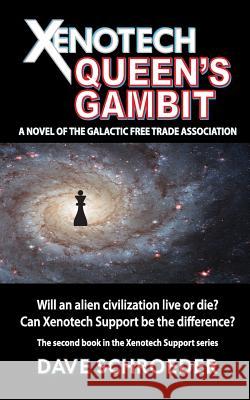 Xenotech Queen's Gambit: A Novel of the Galactic Free Trade Association Dave Schroeder 9780692549889 Spiral Arm Press - książka