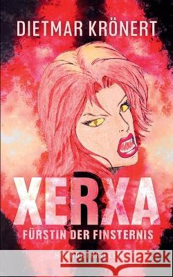 Xerxa: Fürstin der Finsternis Dietmar Krönert 9783757871529 Books on Demand - książka