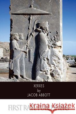 Xerxes Jacob Abbott 9781505977752 Createspace - książka