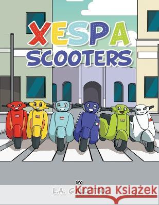 Xespa Scooters L a Galletto 9781543494754 Xlibris UK - książka