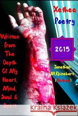 Xethea Poetry -2015 ver.2 M. Rhinehart, Jonathan 9781979261500 Createspace Independent Publishing Platform - książka