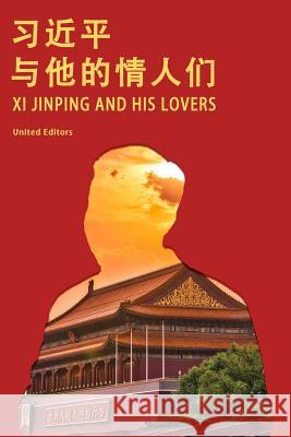 Xi Jinping and His Lovers United Editors 9780359566174 Lulu.com - książka