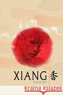 Xiang Anna Mocikat 9781535040884 Createspace Independent Publishing Platform - książka