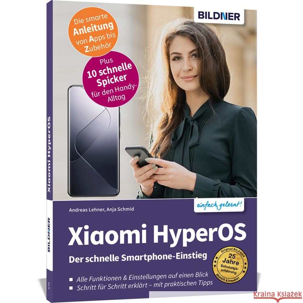 Xiaomi HyperOS - Für Einsteiger ohne Vorkenntnisse Schmid, Anja, Lehner, Andreas 9783832806590 BILDNER Verlag - książka