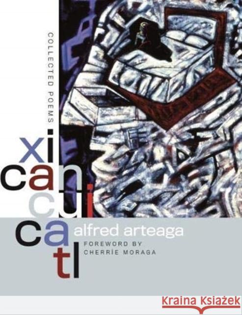 Xicancuicatl: Collected Poems Alfred Arteaga David Lloyd 9780819579683 Wesleyan University Press - książka