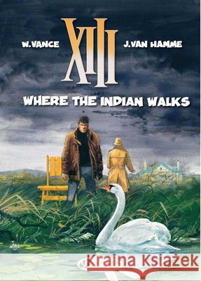XIII 2 - Where The Indian Walks Jean Van Hamme 9781849180405 Cinebook Ltd - książka