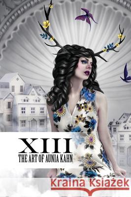 XIII The Art of Aunia Kahn Aunia M. Kahn 9780991624737 Alexi Era Gallery - książka