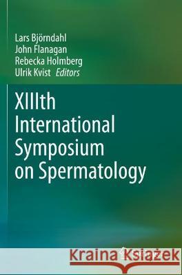 XIIIth International Symposium on Spermatology  9783030662943 Springer International Publishing - książka