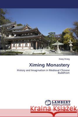 Ximing Monastery Wang Xiang 9783659676710 LAP Lambert Academic Publishing - książka