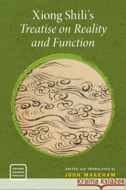Xiong Shili's Treatise on Reality and Function  9780197688687 Oxford University Press Inc - książka