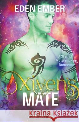 Xiven's Mate Eden Ember 9781393315896 Perfectly Plotted Books - książka