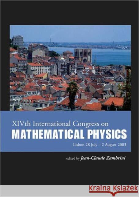 Xivth International Congress on Mathematical Physics Zambrini, Jean-Claude 9789812562012 World Scientific Publishing Company - książka