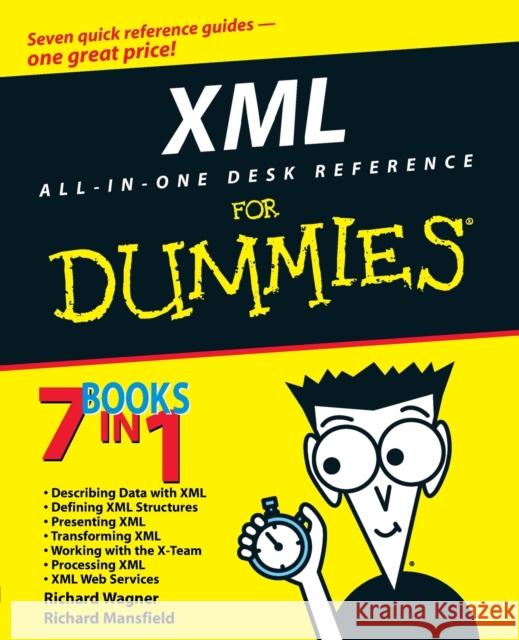 XML All in One Desk Reference for Dummies Wagner, Richard 9780764516535 For Dummies - książka