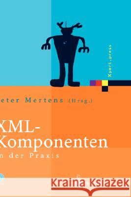 XML-Komponenten in Der Praxis Peter Mertens 9783540440468 Springer - książka