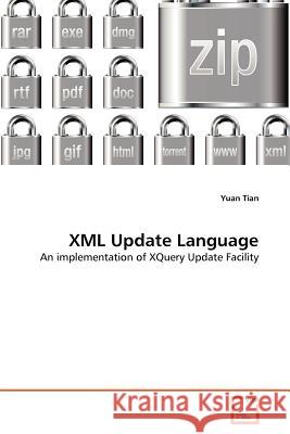 XML Update Language Yuan Tian 9783639378481 VDM Verlag - książka