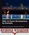 Xna 4.0 Game Development by Example: Beginner's Guide Jaegers, Kurt 9781849690669 Packt Publishing