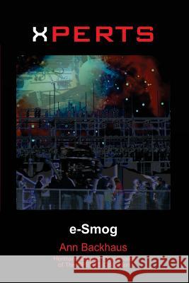 Xperts: E-Smog Ann Backhaus Hermann Maurer 9781540328731 Createspace Independent Publishing Platform - książka