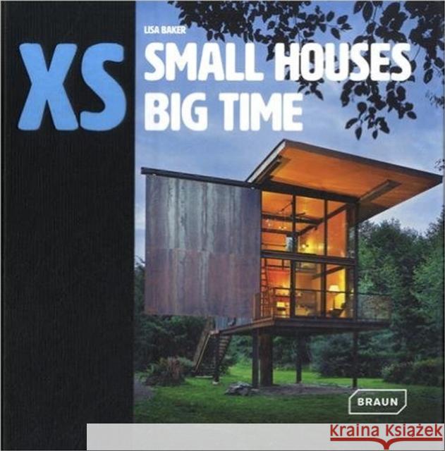 XS - Small Houses Big Time Baker, Lisa 9783037682029 Braun - książka