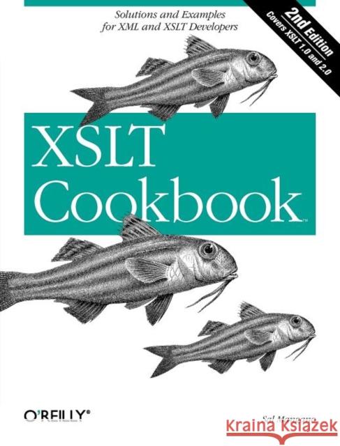 XSLT Cookbook: Solutions and Examples for XML and XSLT Developers Mangano, Sal 9780596009748 O'Reilly Media - książka