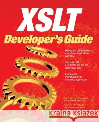 XSLT Developer's Guide Chris Vo Nitin Kesar Chris Von See 9780072194081 McGraw-Hill Companies - książka