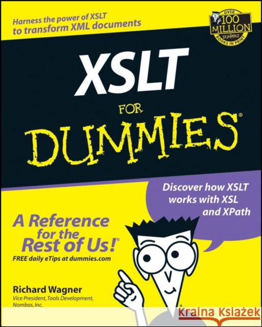XSLT For Dummies Richard Wagner 9780764536519 For Dummies - książka