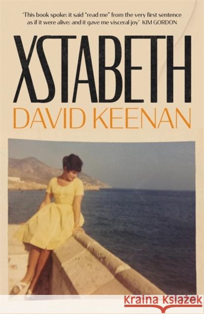 Xstabeth: A Novel David Keenan 9781474617062 Orion Publishing Co - książka