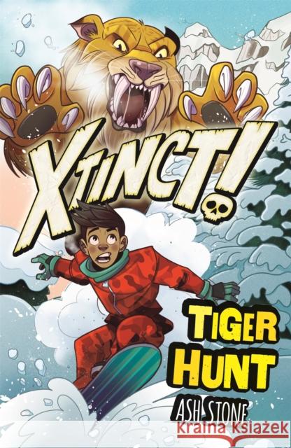 Xtinct!: Tiger Hunt: Book 2 Ash Stone 9781408365717 Hachette Children's Group - książka