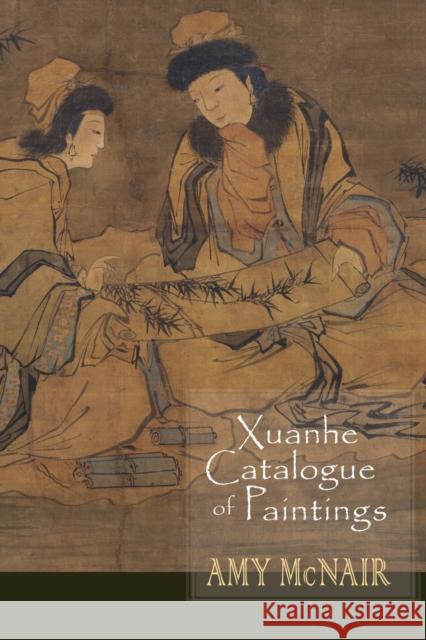 Xuanhe Catalogue of Paintings Amy McNair 9781939161932 Cornell University Press - książka