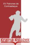 XV Patrones de Contraataque XV Ediciones 9781533052520 Createspace Independent Publishing Platform