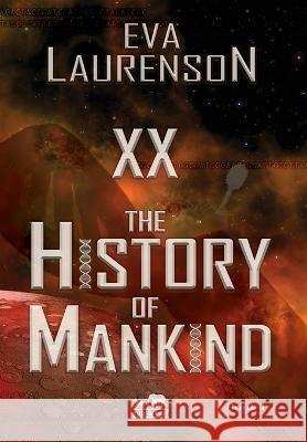 XX - The History of Mankind Eva Laurenson   9780645513516 Eva Laurenson - książka