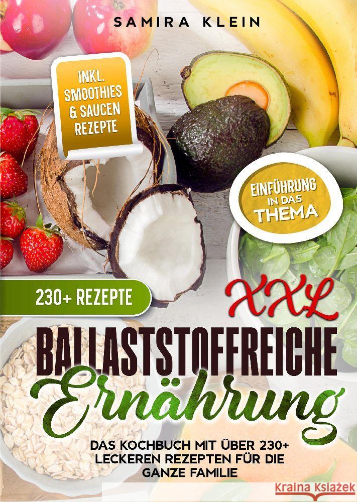 XXL Ballaststoffreiche Ern?hrung: Das Kochbuch mit ?ber 230+ leckeren Rezepten f?r die ganze Familie Samira Klein 9783384128942 Tredition Gmbh - książka