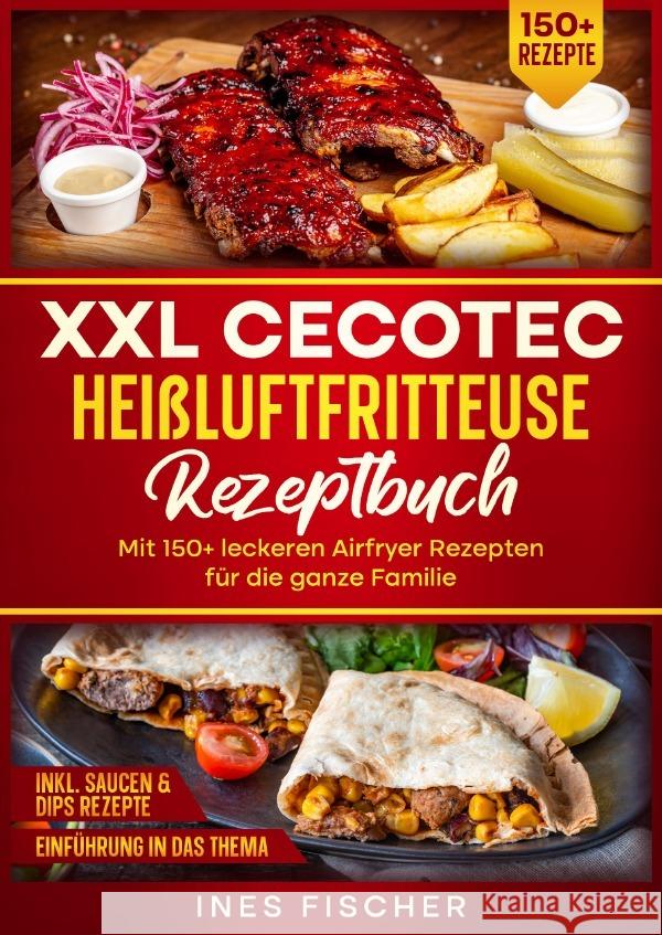 XXL Cecotec Heißluftfritteuse Rezeptbuch Fischer, Ines 9783819035432 epubli - książka
