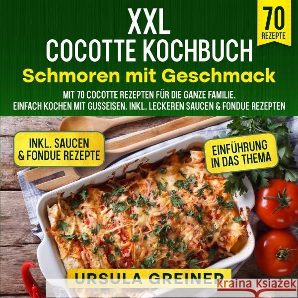 XXL Cocotte Kochbuch - Schmoren mit Geschmack Greiner, Ursula 9783757501020 epubli - książka