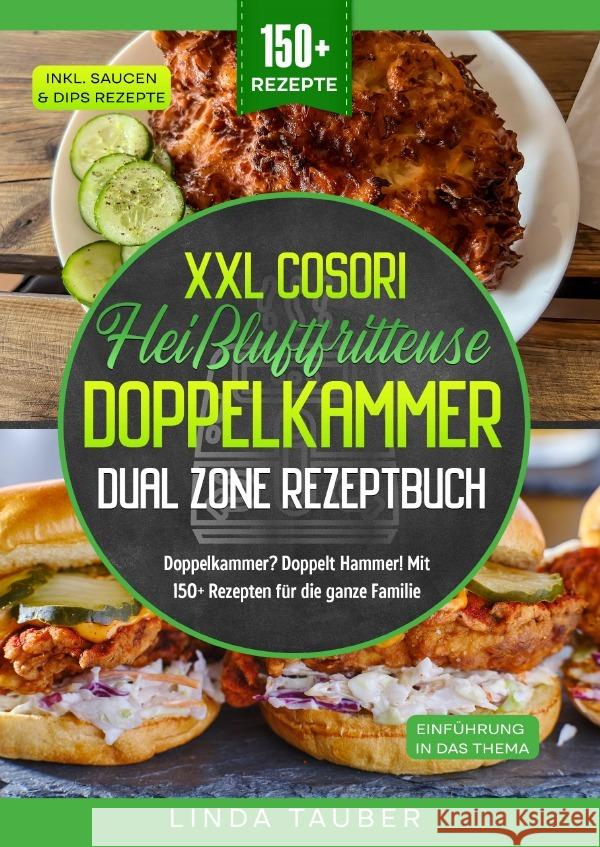 XXL Cosori Heißluftfritteuse Doppelkammer Dual Zone Rezeptbuch Tauber, Linda 9783819028205 epubli - książka