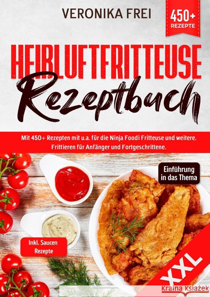 XXL Heißluftfritteuse Rezeptbuch Frei, Veronika 9783384033529 tredition - książka