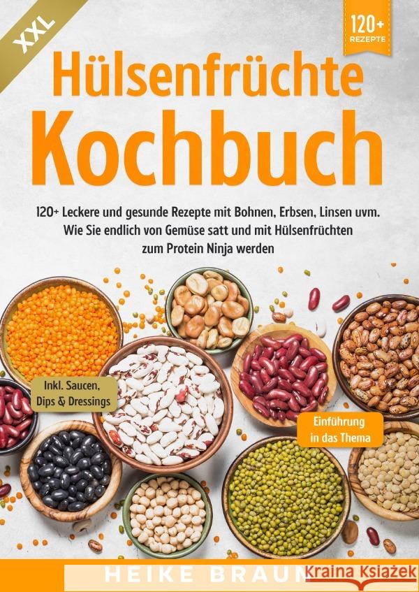 XXL Hülsenfrüchte Kochbuch Braun, Heike 9783758427831 epubli - książka