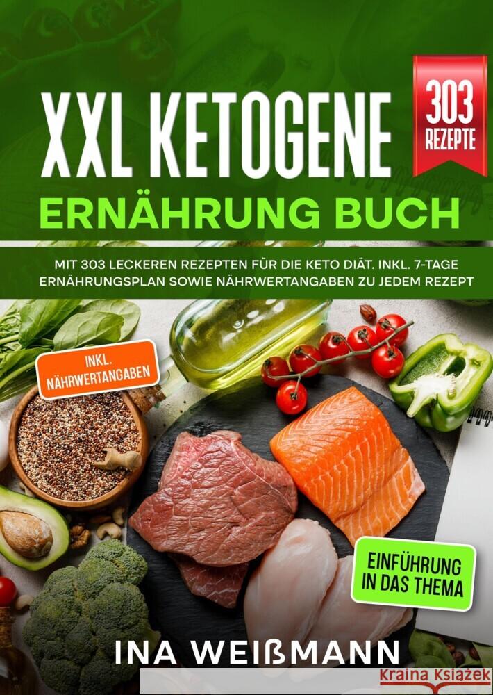 XXL Ketogene Ernährung Buch Weißmann, Ina 9783384015440 tredition - książka