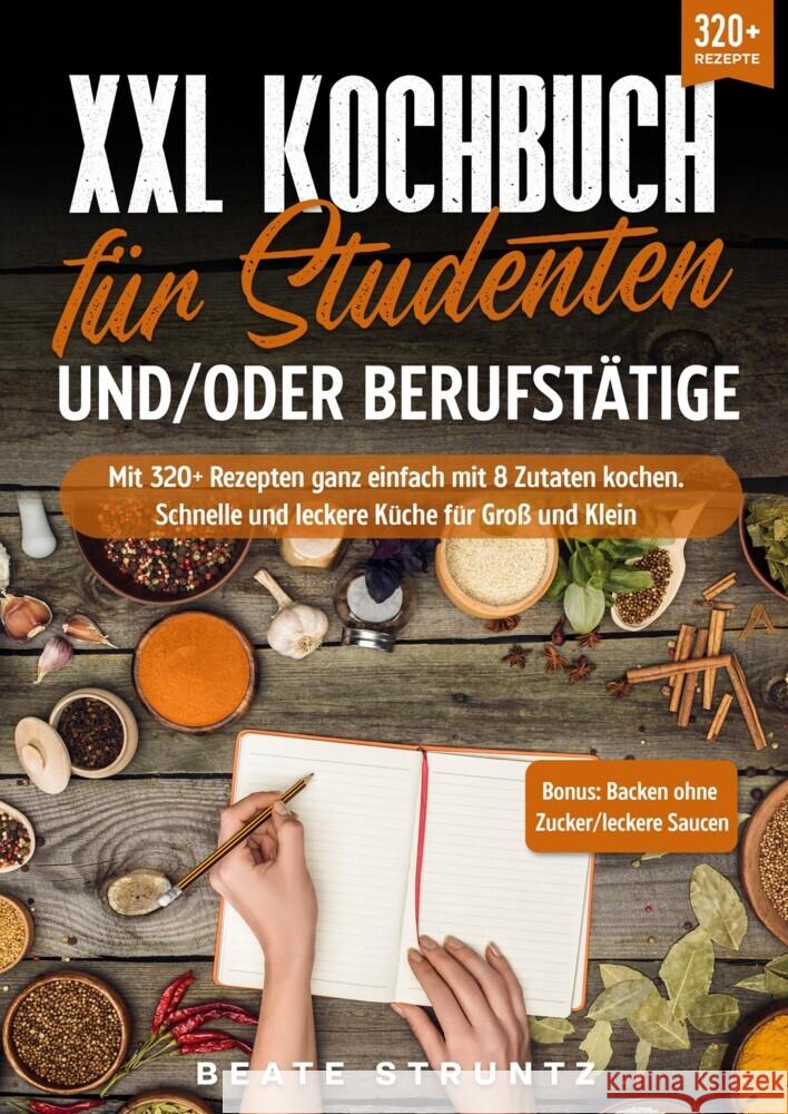 XXL Kochbuch für Studenten und/oder Berufstätige Struntz, Beate 9783384015785 tredition - książka